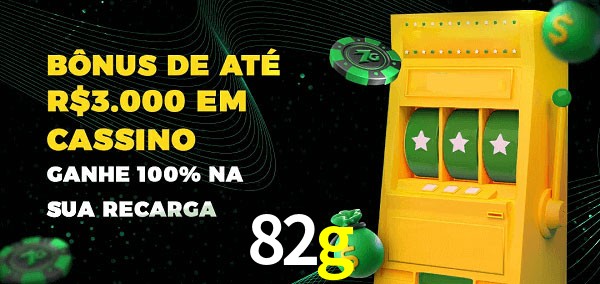 82g melhor bônus de depósito